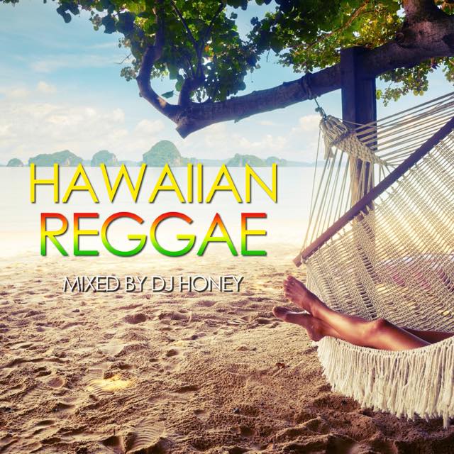 Hawaiianな空気を感じるReggaeのみを厳選した、夏にピッタリのDJ HONEY最新MIX！！  DJ HONEY   HAWAIIAN REGGAE  HNYCD-11